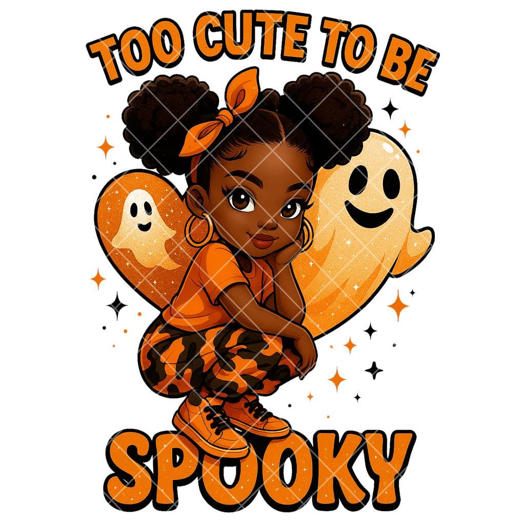 Black girl in orange camo pants and sneakers, crouched in front of smiling ghosts with the phrase “Too Cute to Be Spooky” in Halloween colors.