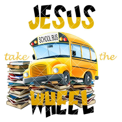 Jesus Take the Wheel PNG – Faith-Based School Bus Driver Sublimation File | Christian Transportation Clipart for Shirts, Mugs & Crafts