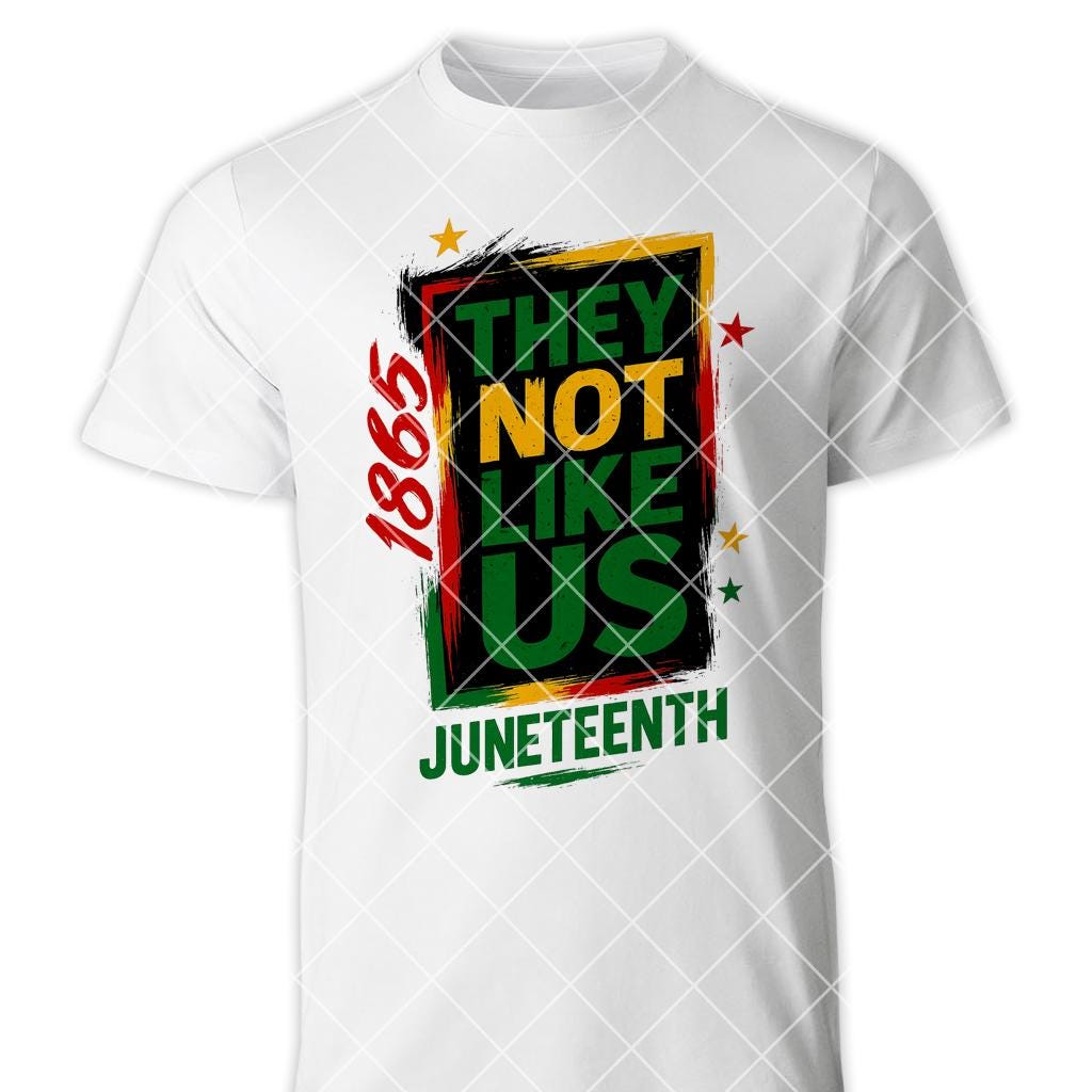 They Not Like Us PNG | Juneteenth Clipart for Sublimation | High-Quality Melanin Digital Art File