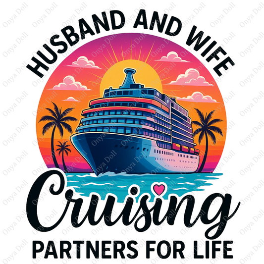 Cruise PNG design with large ship, sunset, palm trees, and “Husband and Wife – Cruising Partners for Life” quote. Ideal for shirts, bags, and vacation crafts.
