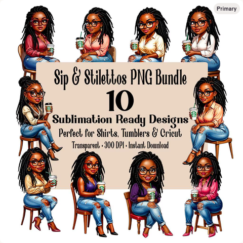 10 PC Sip & Stilettos PNG Bundle | Stylish Black Girl Coffee Clipart Set