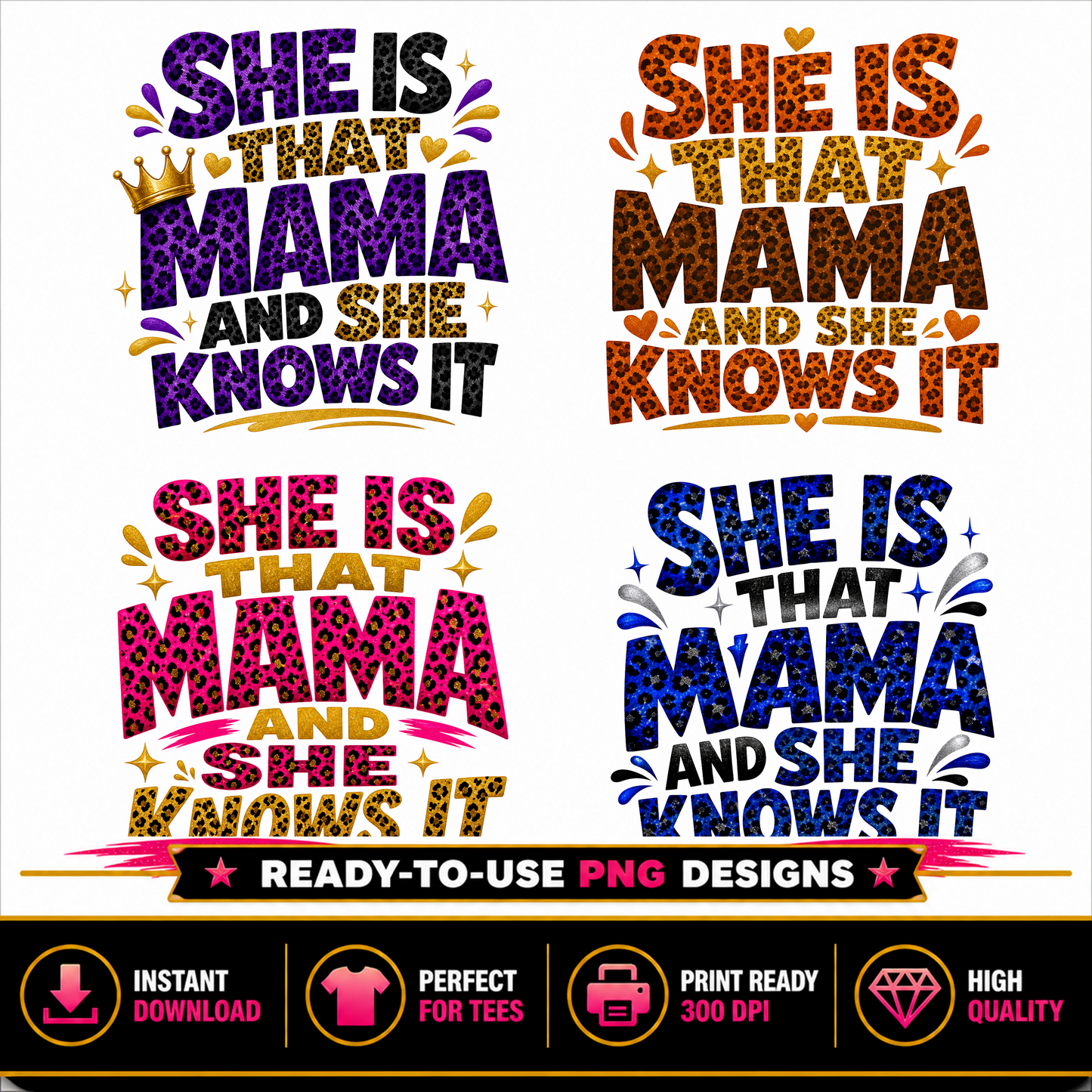 4 mama PNG designs with she is that mama and she knows it phrase in leopard print colors