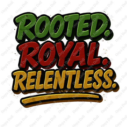 Rooted Royal Relentless PNG | Affirmation Clipart for Sublimation, Planner Cover, Motivational Art | High-Quality PNG File